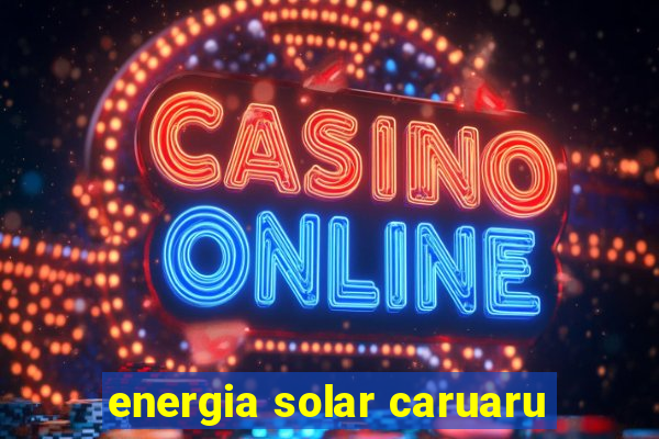 energia solar caruaru